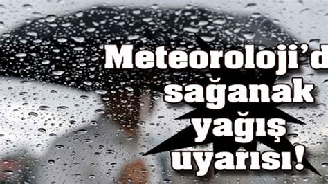 Meteorolojiden kuvvetli yağış uyarısı